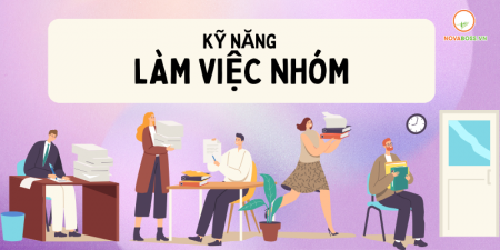 Kỹ năng làm việc nhóm là gì? Tại sao cần làm việc nhóm